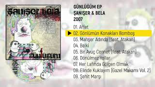 Şanışer amp Bela – Gönlümün Konakları Bomboş  Günlüğüm EP 2007  LYRİCS [upl. by Johnsten]