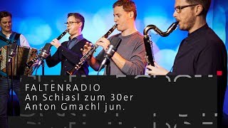 Faltenradio spielt quotAn Schiasl zum 30erquot von Anton Gmachl jun  SWEET SPOT [upl. by Nnylg]