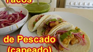 Tacos de Pescado quotPaso a Pasoquot TOQUE Y SAZÓN [upl. by Niowtna803]