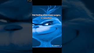 That Feeling When Knee Surgery Is Cancelled memes funny [upl. by Llednor]