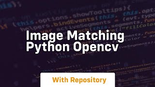 Image matching python opencv [upl. by Yornek]