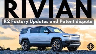 Rivian R2 Factory Updates  R1T Patent Spoils Cybertruck Plans [upl. by Freddi]