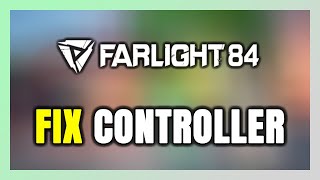 How to FIX Farlight 84 ControllerGamepad Not Working on PC [upl. by Semela]