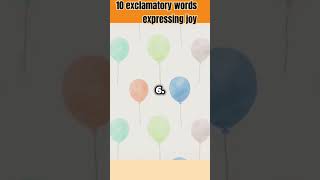 10 exclamatory words expressing joy vocabolary englishgrammar [upl. by Aiksa]