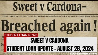 Sweet v Cardona Settlement  August 28 2024 Update  Student Loan Debt Relief News [upl. by Lorilyn927]