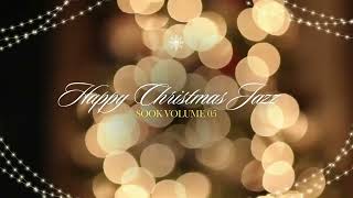 SOOK Volume 05 happy christmas jazz  크리스마스 잔잔한 재즈 음악 작업할때 듣기 좋은 사운드 뮤직 [upl. by Cissej517]