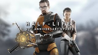 Half Life 2 20th Anniversary Update 10 ФИНАЛ [upl. by Ximenes]