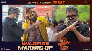 WILDFIRE Making Of Pushpa 2 The Rule  Allu Arjun  Rashmika  Sukumar  Fahadh Faasil  DSP [upl. by Carole277]