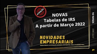 ENTRADA EM VIGOR DAS NOVAS TABELAS DE IRS 2022 [upl. by Redyr815]