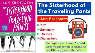 The Sisterhood of the Traveling Pants Summary Analysis Plot Themes Characters Audiobook [upl. by Enitsirk]