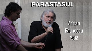 Parastasul • Adrian Păunescu • 1992 • Biată țară în criză financiară Maidan pentru fiecare golan [upl. by Pederson15]