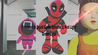 Deadpool in Squid game episode 1 Red light Green light [upl. by Aneehsak]