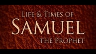 Samuel the Prophet Part 2  Cpt 3 [upl. by Solracnauj775]