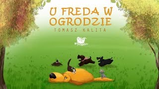 U FREDA W OGRODZIE cała bajka – Bajkowisko  bajki dla dzieci – słuchowisko dla dzieci audiobook [upl. by Alemrac]