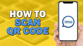 How To Scan QR Code On Imo App Quick Tutorial [upl. by Acemat]