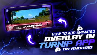 How To Add Custom Overlay in Turnip  Add Animated Overlay On Turnip Live Stream  Turnip App [upl. by Ashley]