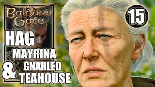 Baldurs Gate 3  Find amp Defeat the Hag to Save Mayrina in the Gnarled Teahouse Walkthrough Part 15 [upl. by Ahsikram945]