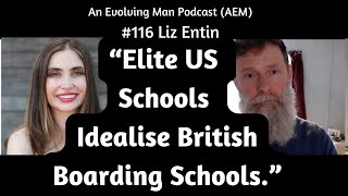 Elite US Schools Idealise British Boarding Schools  AEM 116 Liz Entin  Piers Cross [upl. by Simona]