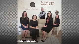 Familia Iacoban  Eu vin Isuse înaintea Ta [upl. by Glaudia]