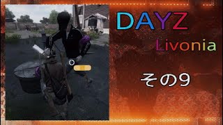 DAYZ Livonia 09 [upl. by Brig]