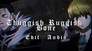 Thuggish Ruggish Bone  Edit Audio [upl. by Aniled751]