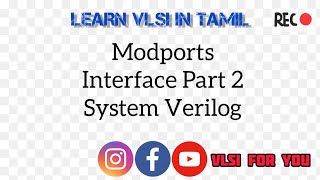 Modports  Interface Part 2  System Verilog  SV31  VLSI in Tamil [upl. by Abra348]