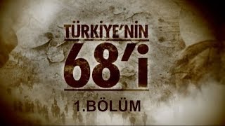 quotTürkiyenin 68iquot Belgeseli 1 Bölüm [upl. by Devaj684]