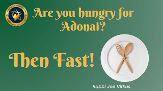 Are you hungry for Adonai  Rabbi Joe Vitkus  SAT 27 JAN 2024  Taklifeorg [upl. by Ellesirg794]