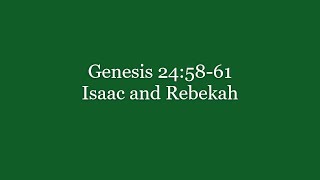 185 Genesis 245861 Isaac and Rebekah [upl. by Anilocin]