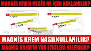 Magnis Krem Nedir Magnis Kremin Yan Etkileri Nelerdir Magnis Krem Nasıl Kullanılır [upl. by Divine691]