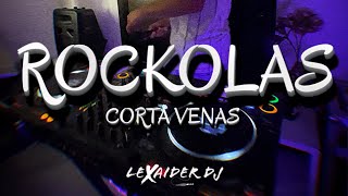 MIX ROCKOLAS CORTAVENAS  LEXAIDER DJ  2023 [upl. by Harland]