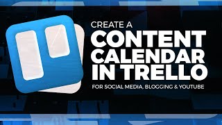 How to Create a Content Calendar in Trello Free [upl. by Karlie]