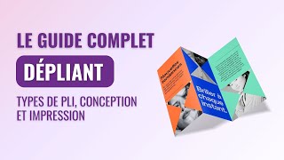 Le guide complet du dépliant  types de pli conception et impression [upl. by Madson]