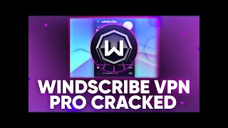 HOW TO DOWNLOAD WINDSCRIBE VPN PRO CRACKED  VPN CRACKED VERSION 2022 [upl. by Sheela370]