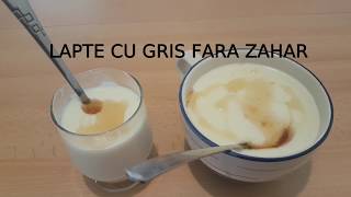 Gris cu lapte fara zaharun desert simplu si gustos5 [upl. by Seed]