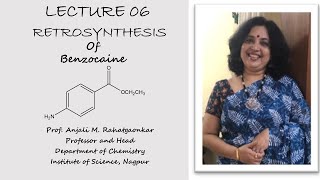 Lecture 06 Retrosynthesis of BenzocaineRETROSYNTHESIS [upl. by Ormond258]