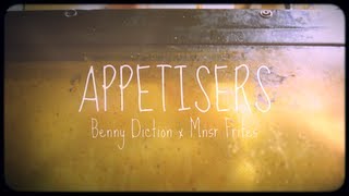 Benny Diction x Mnsr Frites  Appetisers Official Video [upl. by Hudis]