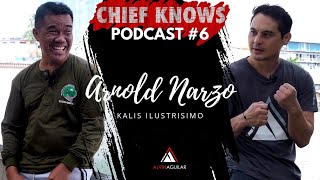 Chief Knows Podcast 6 Arnold Narzo of Kalis Ilustrisimo [upl. by Geminius]