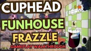 Cuphead Funhouse Frazzle GAMEPLAY Walkthrough [upl. by Eada]