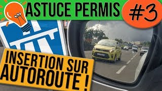 INSERTION SUR AUTOROUTE  ASTUCE PERMIS 3 [upl. by Deaner487]