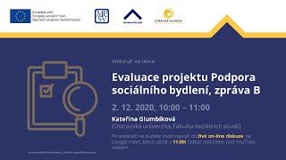 Evaluace projektu Podpora sociálního bydlení zpráva B [upl. by Eiduam772]