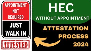 HEC Degree Attestation without Appointment  HEC Degree Verification HEC Degree Attestation Process [upl. by Senga]