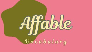 What is the meaning of Affable [upl. by Charlean]