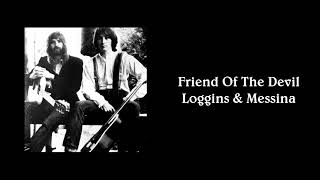 Friend Of The Devil  Loggins amp Messina [upl. by Aneele]