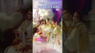 Holy Orders  Exploring the Foundations of the Catholic Faith [upl. by Brinson]