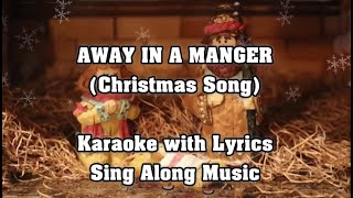 AWAY IN A MANGER quotKaraoke Versionquot Christmas Song [upl. by Aivlis606]