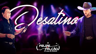 Felipe e Falcão  Desatino DVD 30 anos de história [upl. by Chandal]