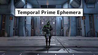 Warframe  Temporal Prime Ephemera [upl. by Mistrot]