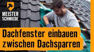 Dachfenster einbauen zwischen Dachsparren  HORNBACH Meisterschmiede [upl. by Rickie]