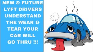 NEW amp FUTURE LYFT DRIVERS UNDERSTAND THE WEAR amp TEAR YOUR CAR WILL GO THRU [upl. by Lasala]